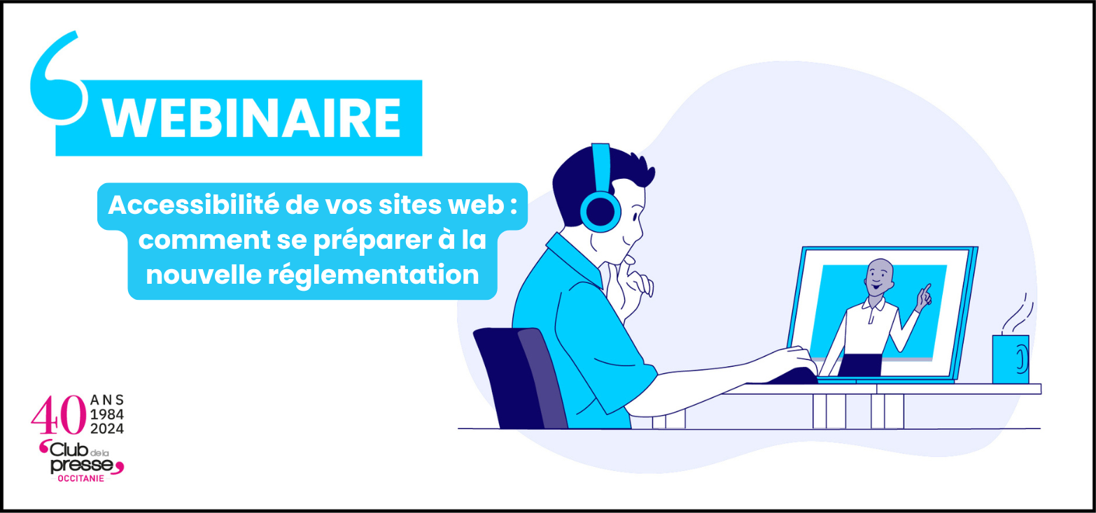 Webinaire « Accessibilité de vos sites web : comment se préparer à la nouvelle réglementation »